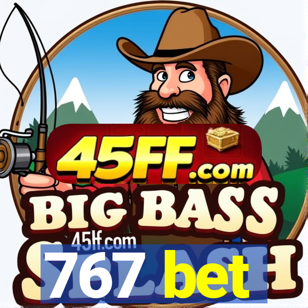 767 bet
